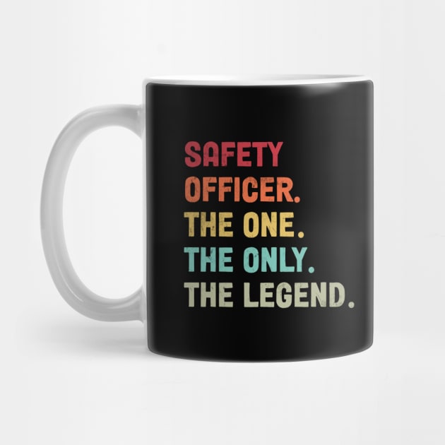 Safety Officer - The One - The Legend - Design by best-vibes-only